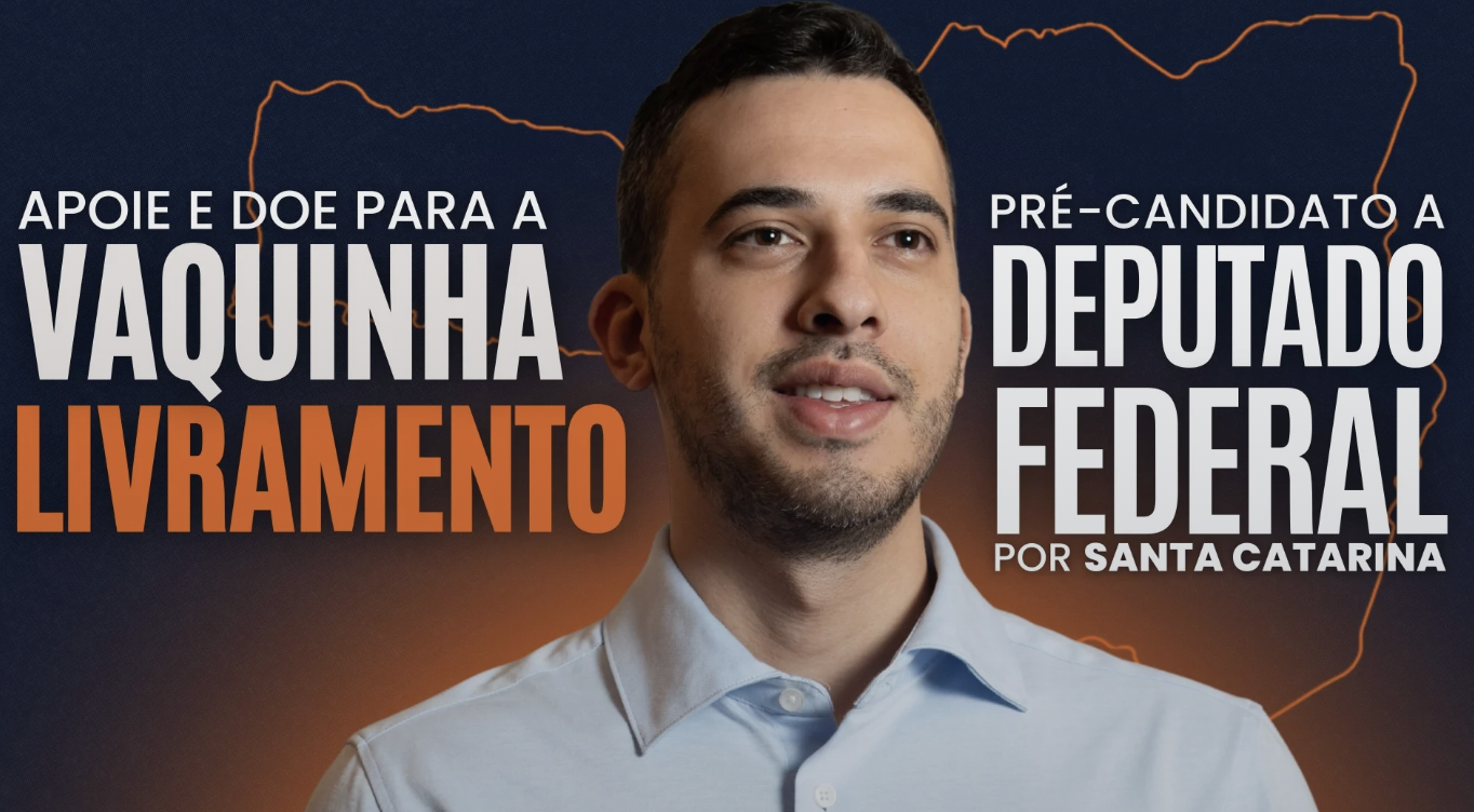 Apoie e doe para a vaquinha Livramento — candidato a deputado federal por Santa Catarina